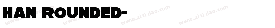 han rounded字体转换